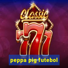 peppa pig futebol